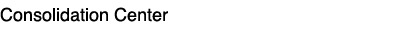 Consolidation Center