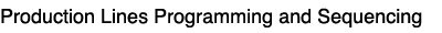 Production Lines Programming and Sequencing